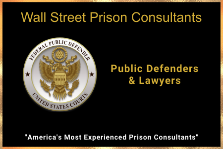 Wall Street Prison Consultants | Why Use a Federal Public Defender