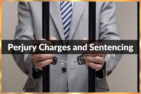 Perjury Charges And Sentencing - Wall Street Prison Consultants